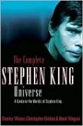 Complete Stephen King Universe: A Guide to the Worlds of Stephen King