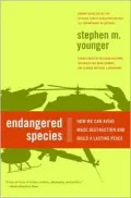 Endangered Species: How We Can Avoid Mass Destruction and Build a Lasting Peace