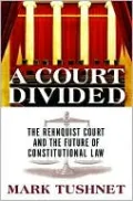 A Court Divided: The Rehnquist Court and the Future of Constitutional Law