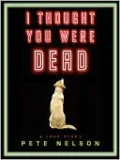 I Thought You Were Dead