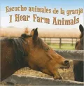 Escucho Animales de la Granja/I Hear Farm Animals