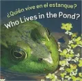 Quien Vive En El Estanque? /  Who Lives In The Pond?