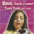 Mmm. Vamos A Comer!/Yum, Yum Let's Eat!