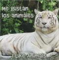 Me Gustan Los Animales /  I Like Animals