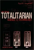 Totalitarian Science and Technology (Control of Nature)
