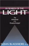 In Search of the Light: The Adventures of a Parapsychologist