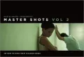 MasterShots Volume 2: 100 Ways to Shoot Great Dialogue Scenes
