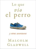 Lo que vio el perro (What the Dog Saw)