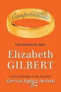 Comprometida /  Committed: Una Historia De Amor /  a Love Story