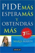 Pide mas, espera mas y obtendras mas