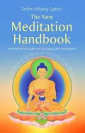 The New Meditation Handbook: Meditations to Make Our Life Happy and Meaningful