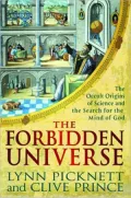 The Forbidden Universe: The Occult Origins of Science and the Search for the Mind of God