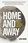 Home and Away: One Writer’s Inspiring Experience at the Homeless World Cup of Soccer
