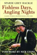 Fishless Days, Angling Nights: Classic Stories, Reminiscences, and Lore