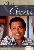 Cesar Chavez:: Crusader for Labor Rights
