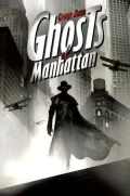 Ghosts of Manhattan: A Tale of the Ghost