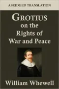 Grotius On The Rights Of War And Peace