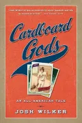 Cardboard Gods: An All-American Tale