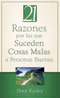21 Razones por las que Suceden Cosas Malas a Personas Buenas /  21 Reasons Bad Things Happen to Good People