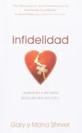 Infidelidad = Unfaithful by Shriver, Gary , Shriver, Mona — book cover