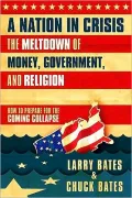 A Nation in Crisis: The Meltdown of Money, Government and Religion