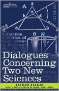 Dialogues Concerning Two New Sciences