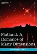 Flatland: A Romance of Many Dimensions