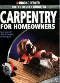 BLACK & DECKER The Complete Guide to Carpentry for Homeowners