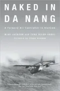 Naked in Da Nang: A Forward Air Controller in Vietnam