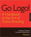 Go Logo! A Handbook to the Art of Global Branding (PagePerfect NOOK Book)