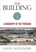 Building: A Biography of the Pentagon