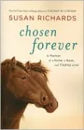 Chosen Forever: A Memoir of a Horse, a Book, and Finding Love