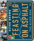 Feasting on Asphalt: The River Run
