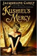 Kushiel's Mercy (Kushiel's Legacy Series #6)