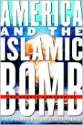 America and the Islamic Bomb: The Deadly Compromise