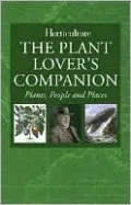 Plant Lover's Companion: Plants, People and Places