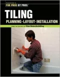 Tiling: Planning, Layout and Installation (Taunton's For Pros by Pros Series)