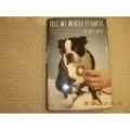 Tell Me Where It Hurts: A Day of Humor, Healing and Hope in My Life as an Animal Surgeon