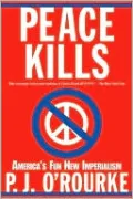 Peace Kills: America's Fun New Imperialism