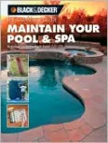 The Complete Guide: Maintain Your Pool and Spa: Repair and Upkeep Made Easy