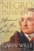 Book cover of "Negro President": Jefferson and the Slave Power