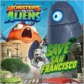 Save San Francisco (Monsters vs. Aliens Series)