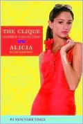 Alicia (Clique Summer Collection Series #3)