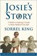 Josie's Story: A Mother's Inspiring Crusade to Make Medical Care Safe