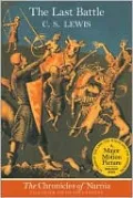 The Last Battle (Chronicles of Narnia Series #7)