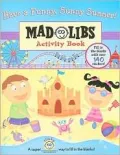 Mad Libs Activity Book: Have a Funny, Sunny Summer!