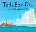 Ted, Bo and Diz: The First Adventure