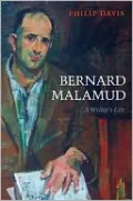 Bernard Malamud: A Writer's Life