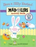 Have a Silly Easter!: Mad Libs Activity Book (With 140 Fill in the Blanks)
