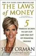 The Laws of Money: 5 Timeless Secrets to Get Out and Stay Out of Financial Trouble